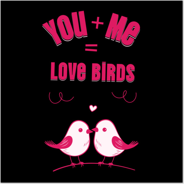 Love Birds Cute Valentine Design Wall Art by TurnEffect