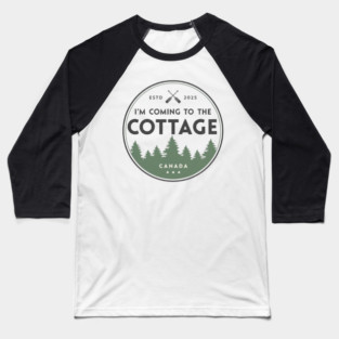 I'm Coming to the Cottage Canada - Retro Nautical Cabin Baseball T-Shirt
