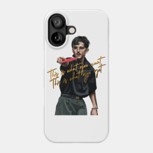 Marty Supreme: This Is What You Want Phone Case