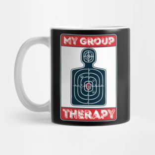 My Group Therapy: Shooting! Funny Gun Owner Gift Mug