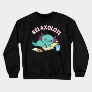 Relaxolotl Crewneck Sweatshirt