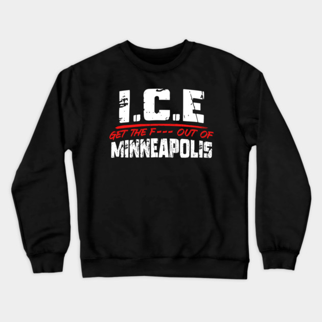 ICE Out Of Minneapolis! Crewneck Sweatshirt by Charles's Store 8