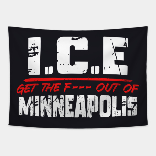 ICE Out Of Minneapolis! Tapestry by Charles's Store 8