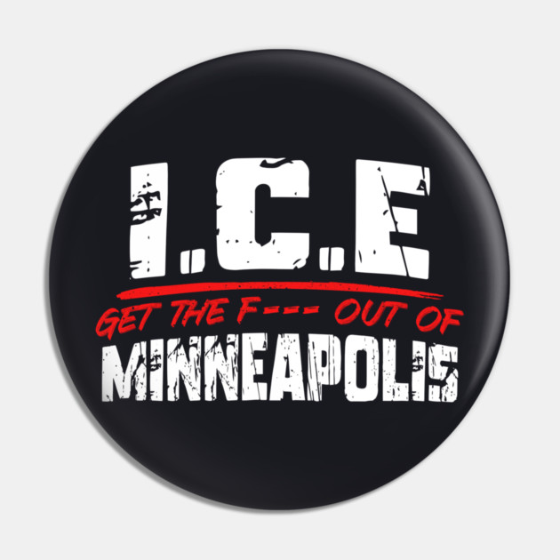 ICE Out Of Minneapolis! Pin by Charles's Store 8