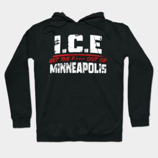 ICE Out Of Minneapolis! Hoodie