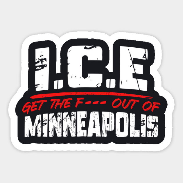 ICE Out Of Minneapolis! Sticker by Charles's Store 8