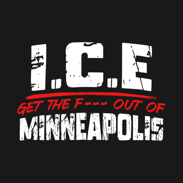 ICE Out Of Minneapolis! by Charles's Store 8
