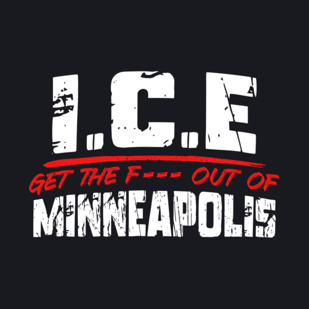 ICE Out Of Minneapolis! by Charles's Store 8