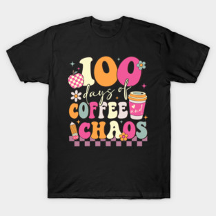 100 Days of School Coffee Lover 100th Day of School Teacher T-Shirt