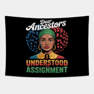 Dear Ancestors I Understood The Assignment Tapestry