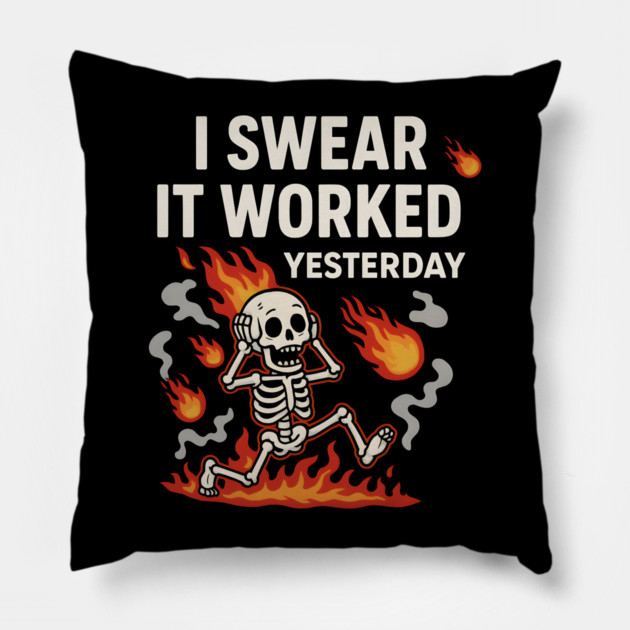 I Swear It Worked Yesterday – Funny Debugging Skeleton Pillow by MakerMind8.2