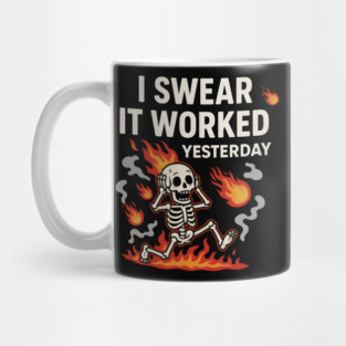 I Swear It Worked Yesterday – Funny Debugging Skeleton Mug