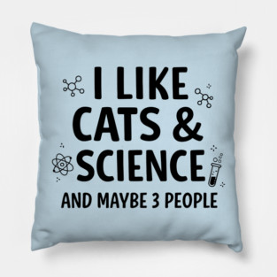 I Like Cats and Science Pillow