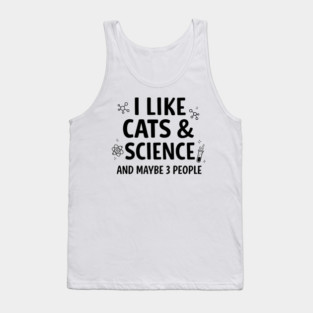I Like Cats and Science Tank Top
