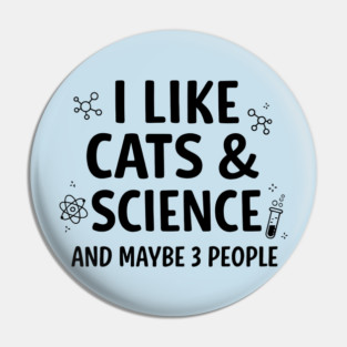 I Like Cats and Science Pin
