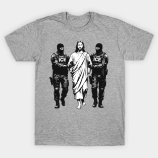 Jesus Arrested By ICE-Anti ICE Minneapolis Protest T-Shirt