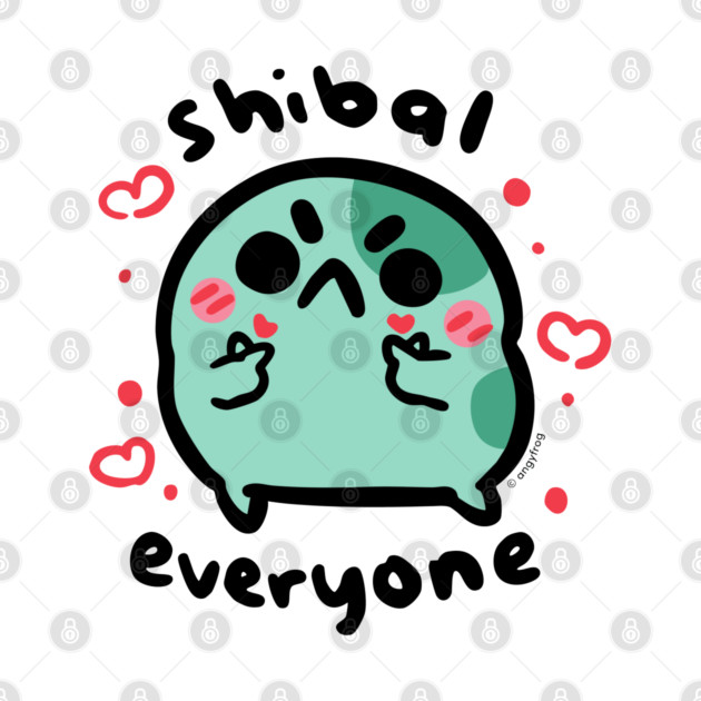 shibal everyone by angyfrog