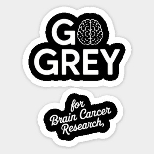 Go Gray In May Brain Cancer Tumor Awareness Ribbon Sticker