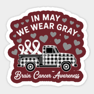 Go Gray In May Brain Cancer Tumor Awareness Grey Ribbon Sticker