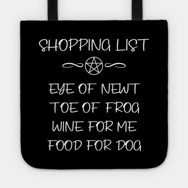Eye of Newt, Wine, Dog Food Cheeky Witch® Shopping List Tote by Cheeky Witch