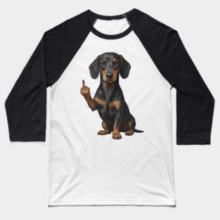 Dachshund Flipping The Bird Baseball T-Shirt