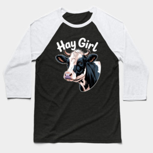 Hay Girl Funny Cow Girl Baseball T-Shirt