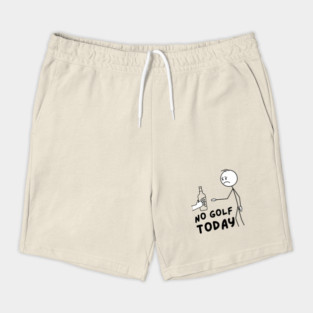 Funy Golf LoverNo Golf Today Shorts