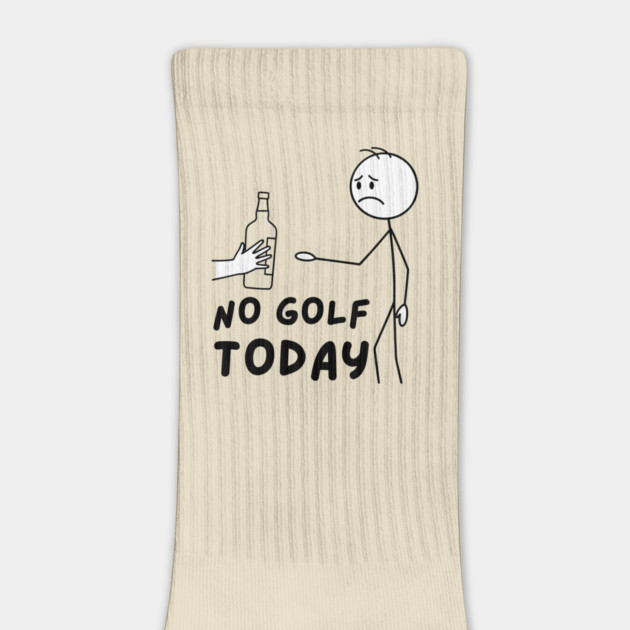 Funy Golf LoverNo Golf Today by The WYLD Tribe