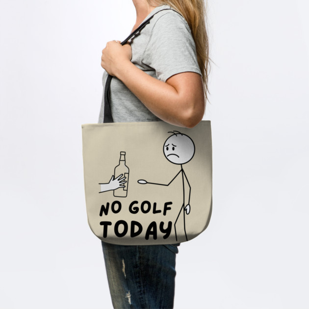 Funy Golf LoverNo Golf Today by The WYLD Tribe