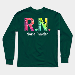 RN Nurse Traveler Long Sleeve T-Shirt