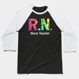 RN Nurse Traveler Baseball T-Shirt