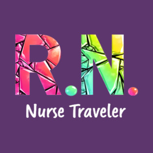 RN Nurse Traveler T-Shirt
