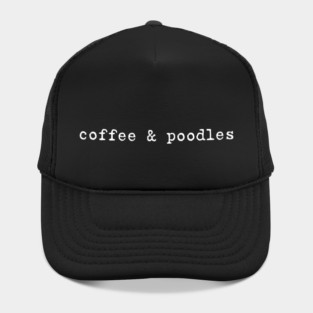 Coffee and Poodles Poodle Mom Coffee Lover Dog Breed Love Hat