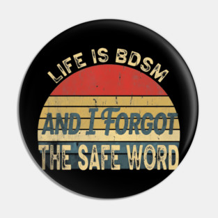 Retro BDSM Quote Distressed Design Pin