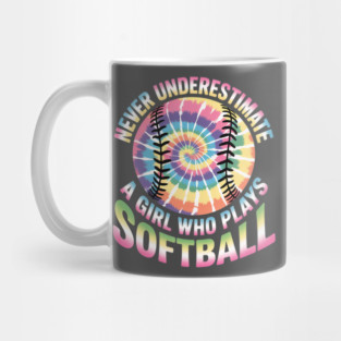 Never Underestimate A Girl Who Plays Softball Women Girls Mug