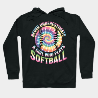 Never Underestimate A Girl Who Plays Softball Women Girls Hoodie