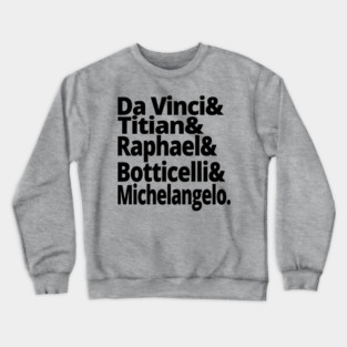 Renaissance Masters Classic Art Illustration for Art Lovers Crewneck Sweatshirt