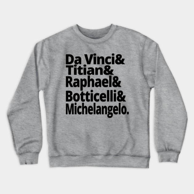 Renaissance Masters Classic Art Illustration for Art Lovers Crewneck Sweatshirt by Yesteeyear