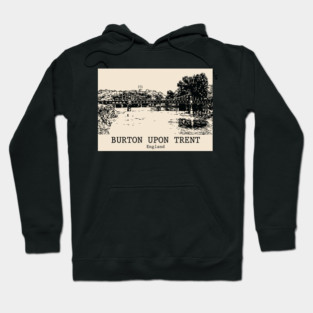 Burton upon Trent – England Hoodie