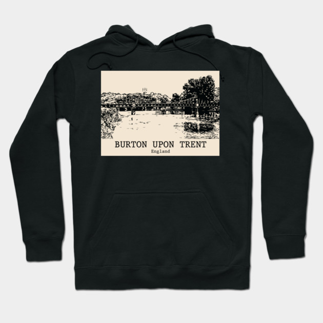 Burton upon Trent – England Hoodie by Lakeric