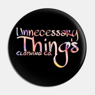 Unnecessary Things - Graffiti Style Pin