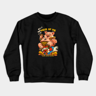 PIECE OF PIE Crewneck Sweatshirt