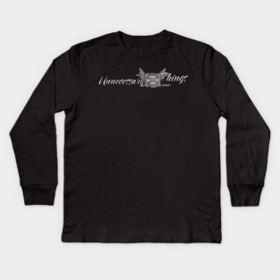 Unnecessary Things - Cursive II Kids Long Sleeve T-Shirt