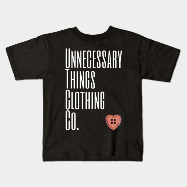 Unnecessary Things - Impact Kids T-Shirt by Lou Johnson