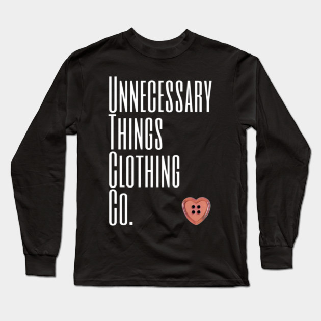 Unnecessary Things - Impact Long Sleeve T-Shirt by Lou Johnson