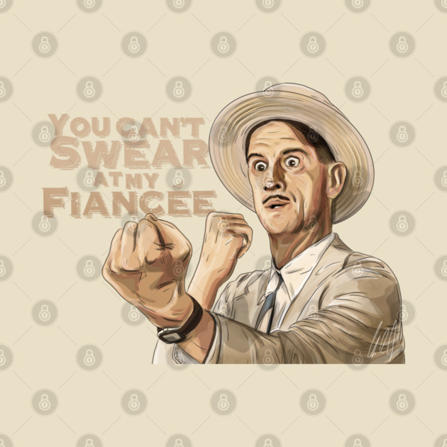O Brother Where Art Thou: You Can't Swear At My Fiancée by 51Deesigns