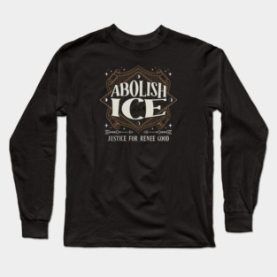Abolish ICE Long Sleeve T-Shirt