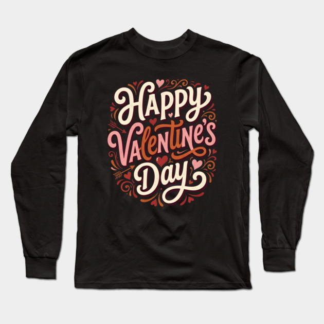 Happy Valentine's Day Long Sleeve T-Shirt by Creatifly Graphic Tees