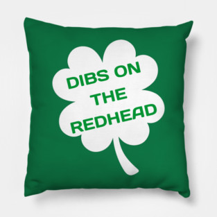 Dibs On The Redhead Pillow