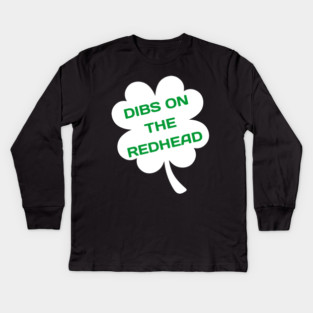 Dibs On The Redhead Kids Long Sleeve T-Shirt